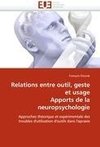 Relations entre outil, geste et usage Apports de la neuropsychologie