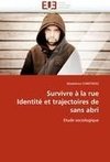 Survivre à la rue Identité et trajectoires de sans abri