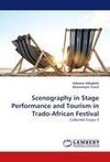 Scenography in Stage Performance and Tourism in Trado-African Festival