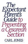 The Expectant Parent's Guide to Preventing a Cesarean Section