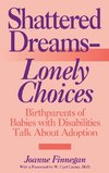 Shattered Dreams--Lonely Choices