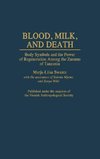 Blood, Milk, and Death