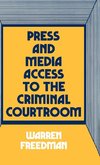 Press and Media Access to the Criminal Courtroom