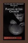 The Decline and Subsequent Resurgence of Fasting in the Church