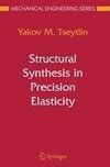 Structural Synthesis in Precision Elasticity