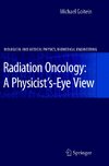 Radiation Oncology: A Physicist's-Eye View