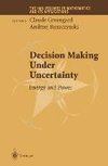 Decision Making Under Uncertainty