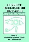 Current Oculomotor Research