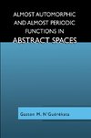 Almost Automorphic and Almost Periodic Functions in Abstract Spaces