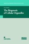 The Biogenesis of Cellular Organelles