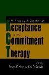 A Practical Guide to Acceptance and Commitment Therapy