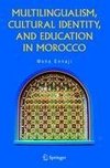 Multilingualism, Cultural Identity, and Education in Morocco