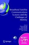 Broadband Satellite Communication Systems and the Challenges of Mobility