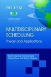 Multidisciplinary Scheduling: Theory and Applications