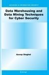 Data Warehousing and Data Mining Techniques for Cyber Security