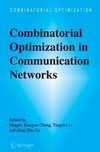 Combinatorial Optimization in Communication Networks