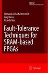 Fault-Tolerance Techniques for SRAM-Based FPGAs