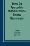 Fuzzy Set Approach to Multidimensional Poverty Measurement