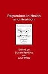 Polyamines in Health and Nutrition