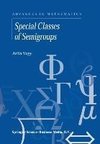 Special Classes of Semigroups