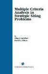 Multiple Criteria Analysis in Strategic Siting Problems