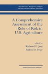 A Comprehensive Assessment of the Role of Risk in U.S. Agriculture