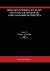 Research Perspectives on Dynamic Translinear and Log-Domain Circuits