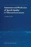 Assessment and Prediction of Speech Quality in Telecommunications