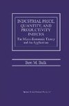 Industrial Price, Quantity, and Productivity Indices