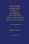 Frontier Emerging Equity Markets Securities Price Behavior and Valuation