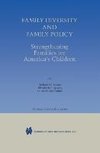 Family Diversity and Family Policy: Strengthening Families for America's Children