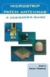 Microstrip Patch Antennas: A Designer's Guide