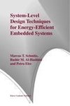 System-Level Design Techniques for Energy-Efficient Embedded Systems