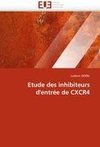 Etude des inhibiteurs d'entrée de CXCR4