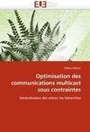 Optimisation des communications multicast sous contraintes