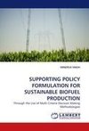 SUPPORTING POLICY FORMULATION FOR SUSTAINABLE BIOFUEL PRODUCTION