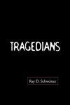 Tragedians