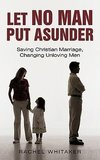 Let No Man Put Asunder