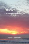 Revival - A Different Perspective