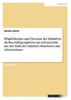 Möglichkeiten und Grenzen der Zeitarbeit als Beschäftigungsform am Arbeitsmarkt aus der Sicht der Anbieter, Abnehmer und Arbeitnehmer