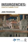 Friedmann, J: Insurgencies: Essays in Planning Theory