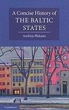 A Concise History of the Baltic States