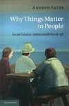 Sayer, A: Why Things Matter to People
