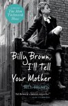 Billy Brown, I'll Tell Your Mother