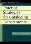 Practical Strategies for Cataloging Departments