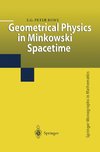 Geometrical Physics in Minkowski Spacetime