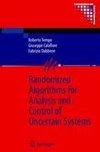 Randomized Algorithms for Analysis and Control of Uncertain Systems