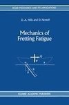 Mechanics of Fretting Fatigue