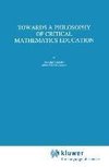 Towards a Philosophy of Critical Mathematics Education