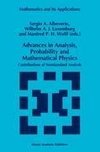 Advances in Analysis, Probability and Mathematical Physics